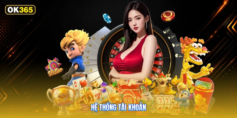 Hệ Thống Tài Khoản